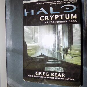 Halo: Cryptum: Book One of the Forerunner Saga by Bear, Greg